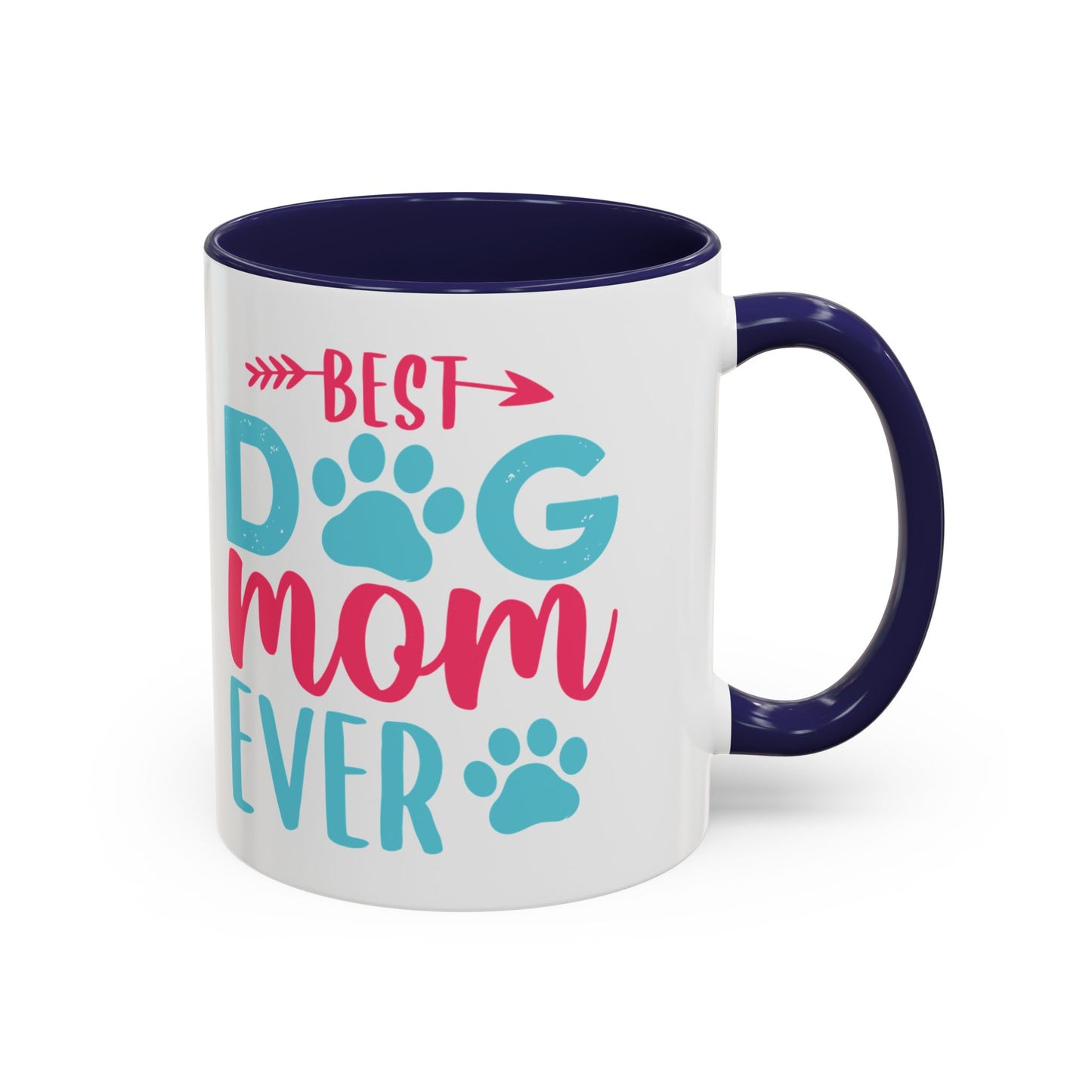 Coffee/Tea Mug: "Best Dog Mom Ever"