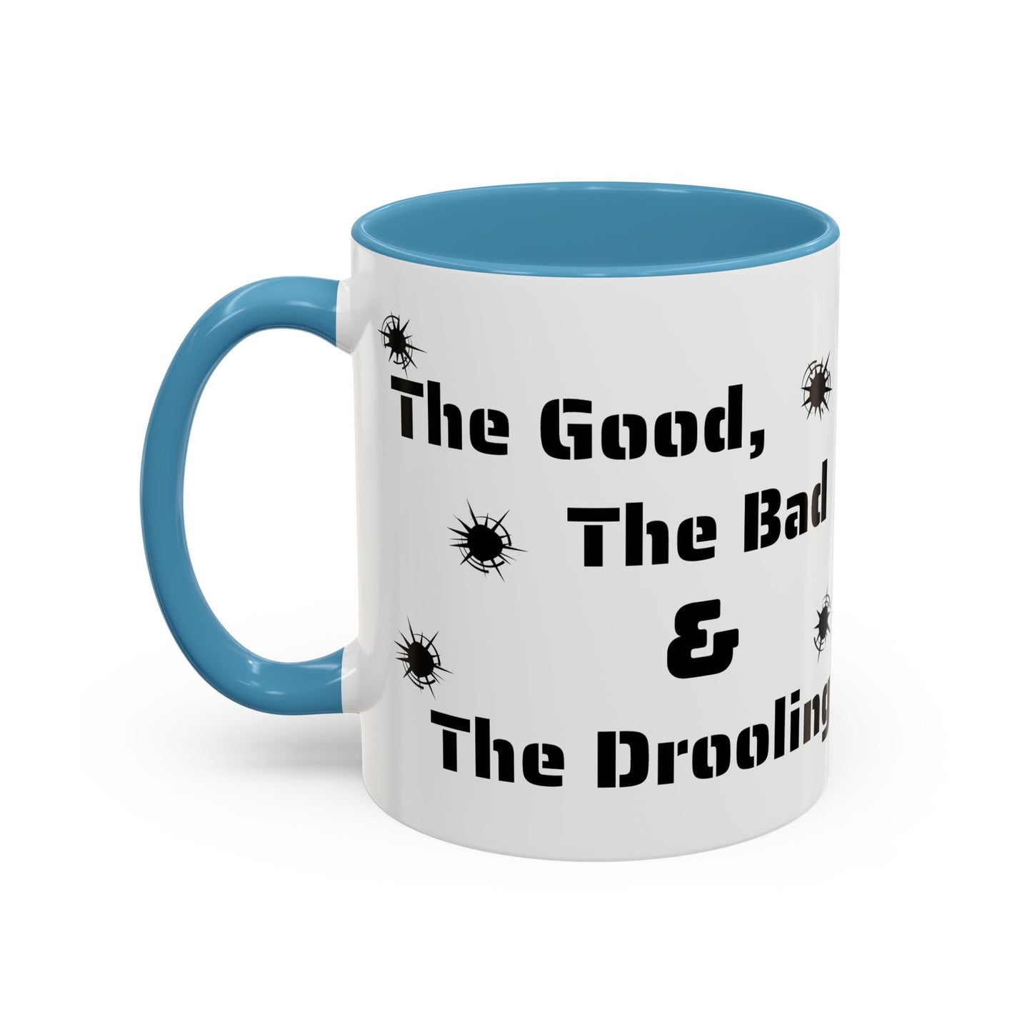 Coffee/Tea Mug: "The Good, The Bad and The Drooling Mastiff"