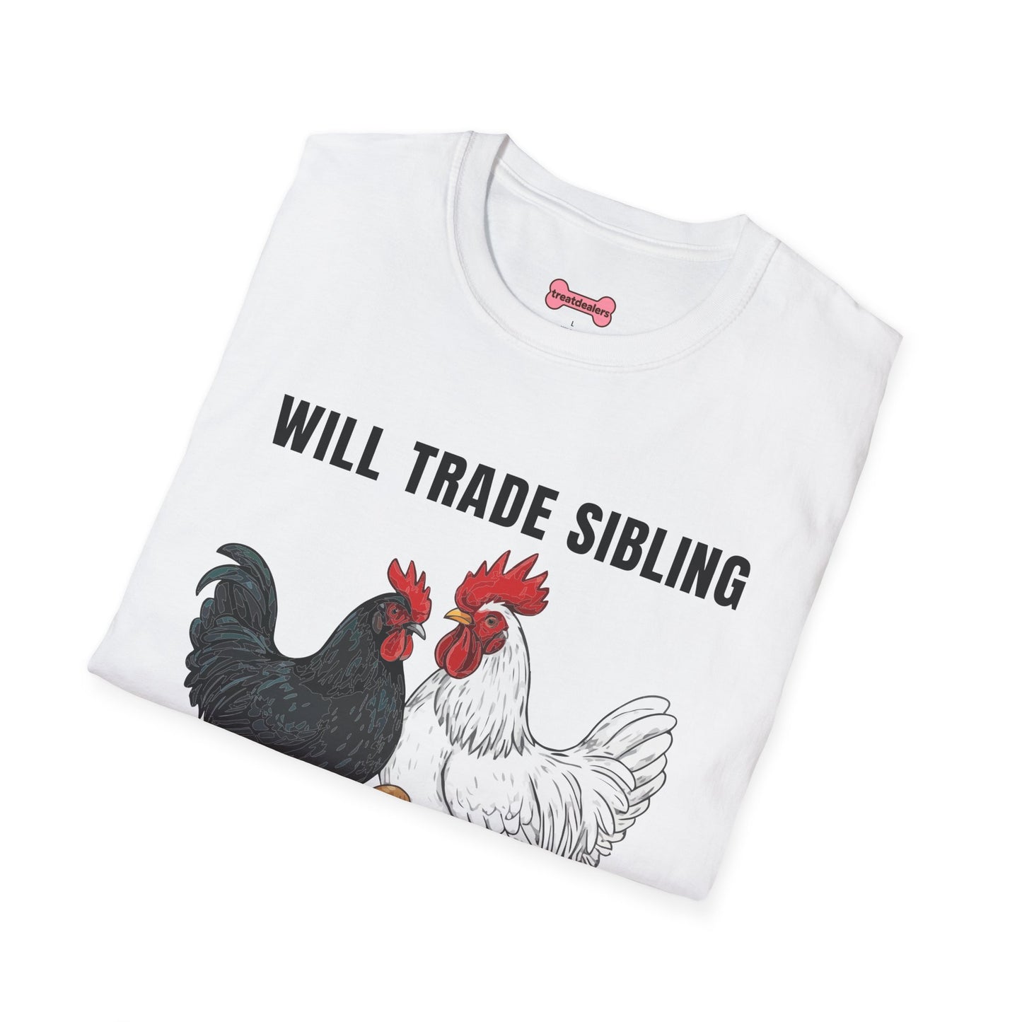 T-Shirt 'Will Trade Sibling For Some Chickens' Funny Shirt Chicken Lover Tee