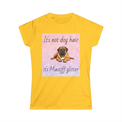 T-Shirt: "It's not dog hair it's Mastiff glitter"