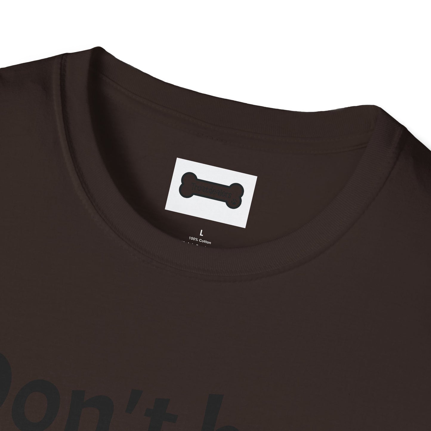 T-Shirt: "Don't Be a Cock Sucker"