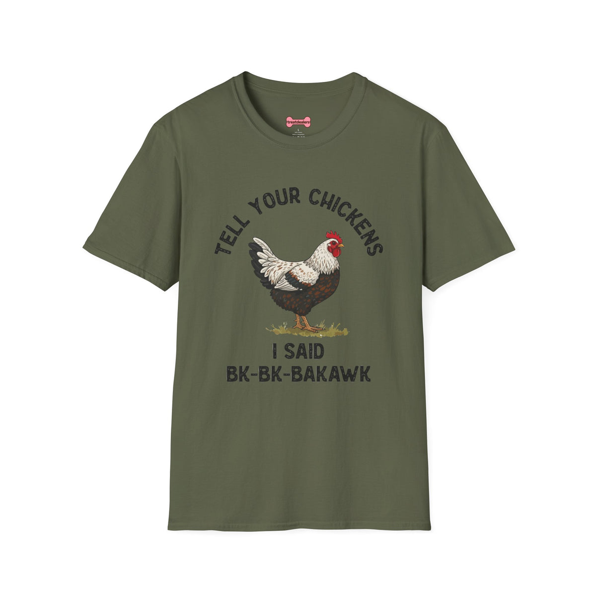Unisex T-Shirt 'Tell your chickens I said Bk-BK-BAKAWK' Funny Shirt