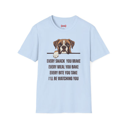 T-Shirt 'Every Snack you make - Boxer' Funny Shirt Boxer Dog Lover Tee