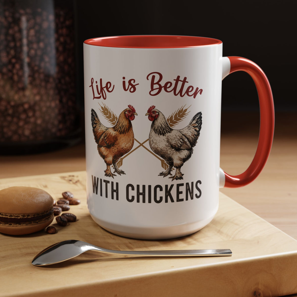 Funny Chicken Lover Coffee Mug "Life is Better with Chickens" Accent Mug (11/15oz)