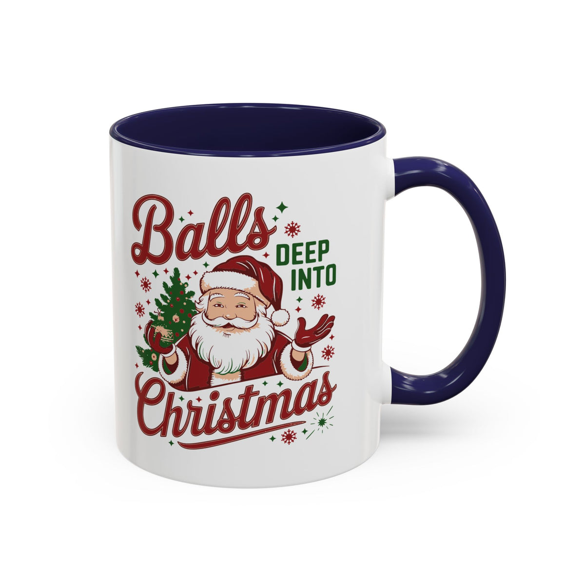 Mug  'Balls deep into Christmas' Christmas (11oz/15oz)