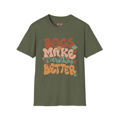 Unisex T-Shirt 'Dogs Make Everything Better' Funny Shirt Dog Lover Tee