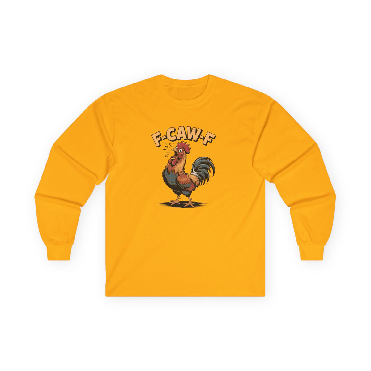 Long Sleeve: 'F-Caw-F'