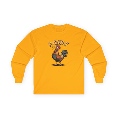Long Sleeve: 'F-Caw-F'