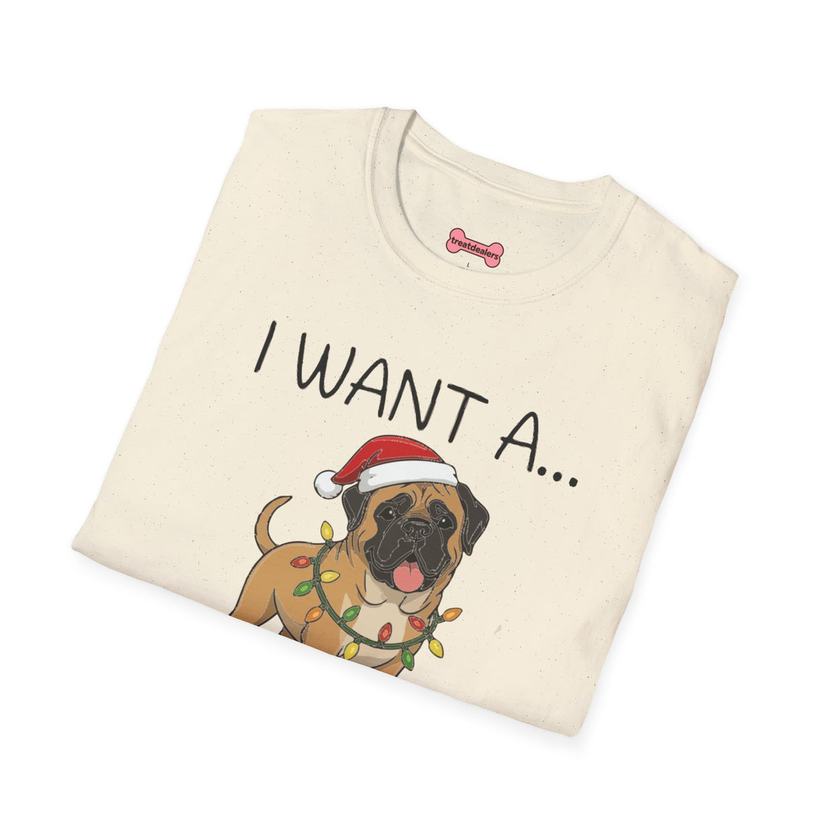 Christmas Unisex T-Shirt 'I want a English Mastiff for Christmas' Funny Holiday Shirt