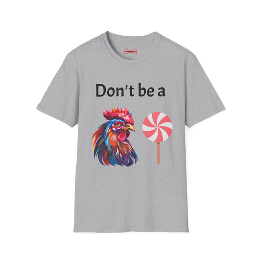 T-Shirt: "Don't Be a Cock Sucker"