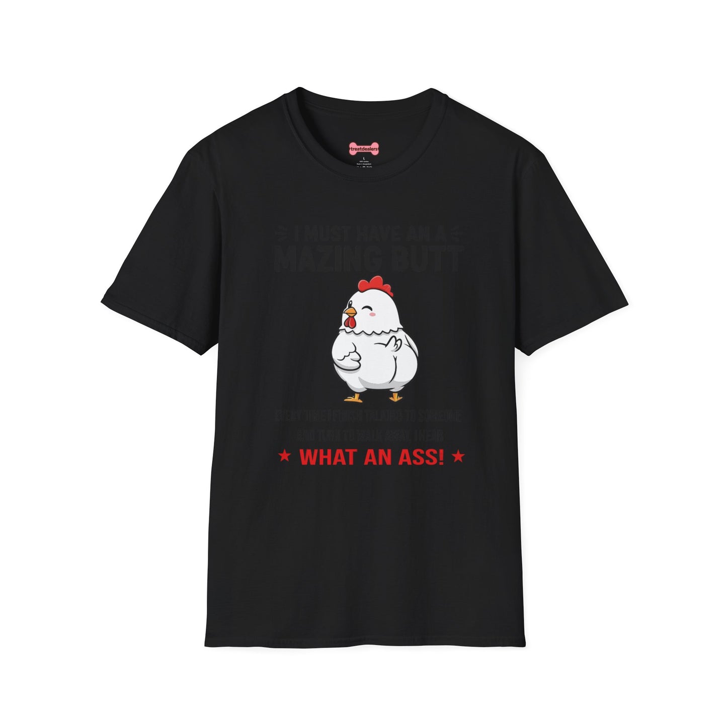 Unisex T-Shirt 'I must have an amazing butt' Funny Shirt