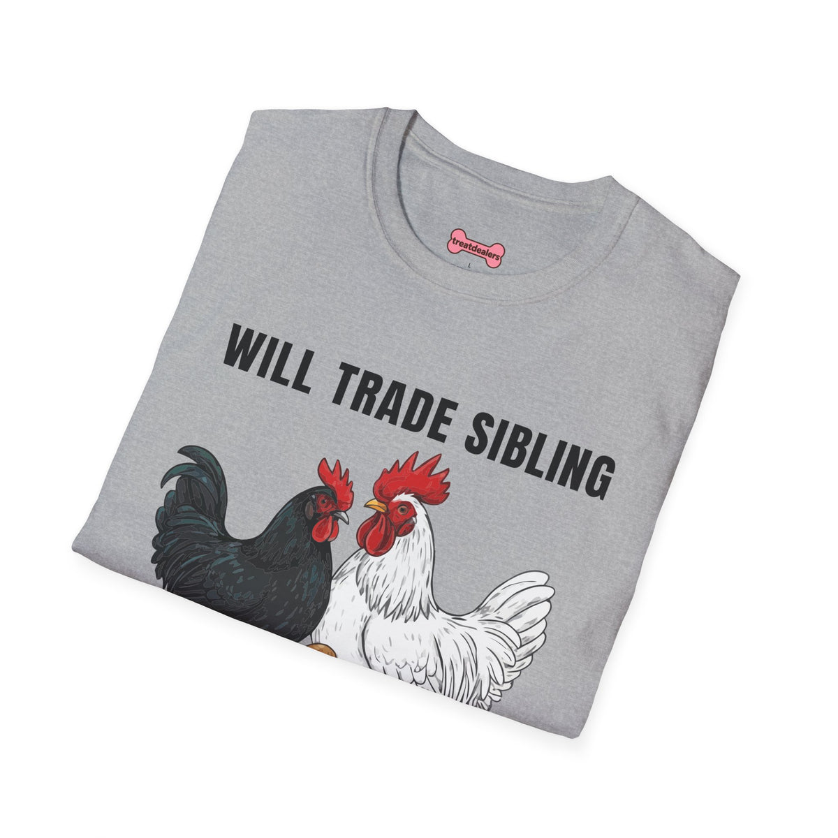 T-Shirt 'Will Trade Sibling For Some Chickens' Funny Shirt Chicken Lover Tee