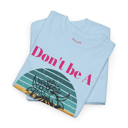 T-Shirt: "Don't be a salty Heifer"