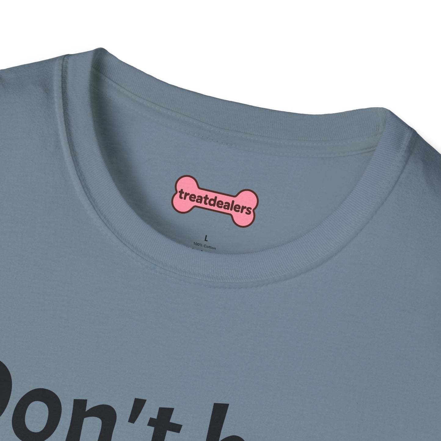 T-Shirt: "Don't Be a Cock Sucker"