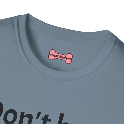 T-Shirt: "Don't Be a Cock Sucker"