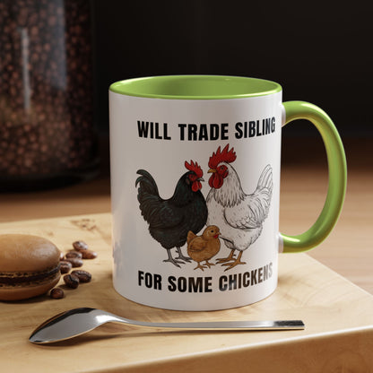 Funny Chicken Lover Coffee Mug "Will Trade Siblings For Some Chickens" (11/15oz)