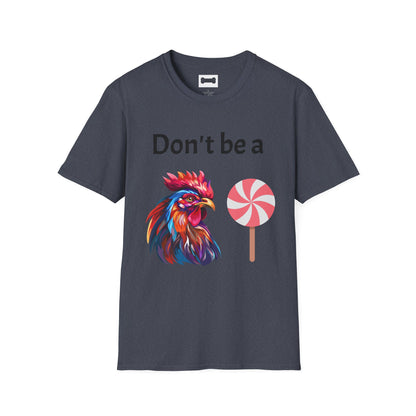 T-Shirt: "Don't Be a Cock Sucker"