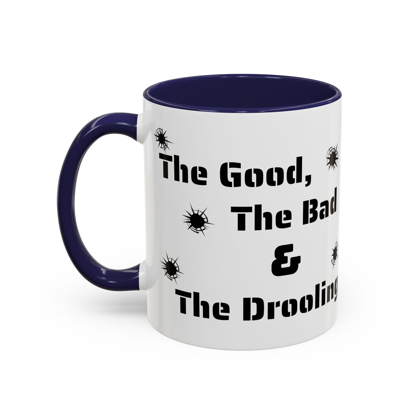 Coffee/Tea Mug: "The Good, The Bad and The Drooling Mastiff"