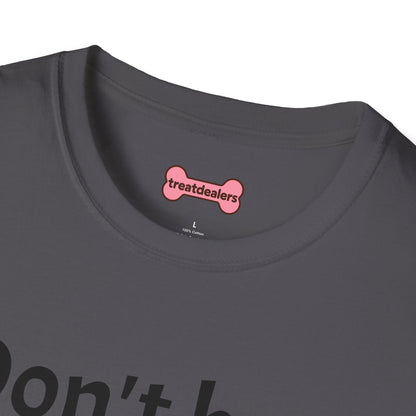 T-Shirt: "Don't Be a Cock Sucker"