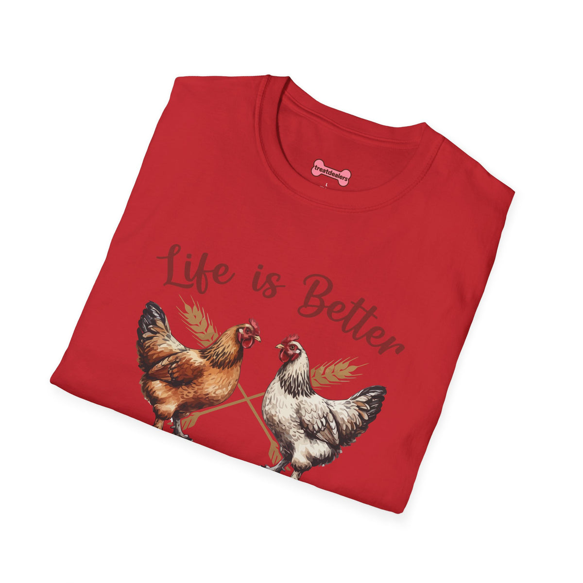 T-Shirt 'Life is better with Chickens' Funny Shirt chickens Lover Tee