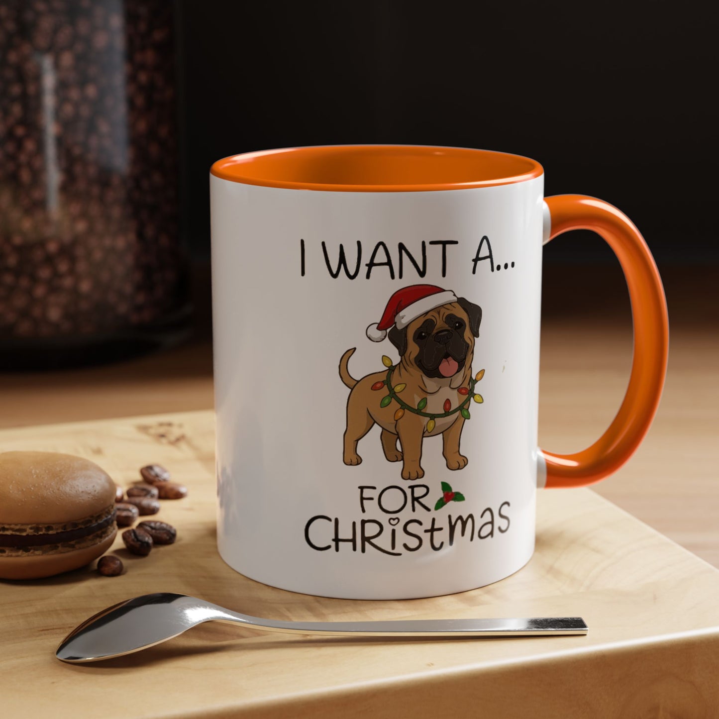 Coffee Mug 'I want a English Mastiff for Christmas' Funny Holiday (11oz/15oz)