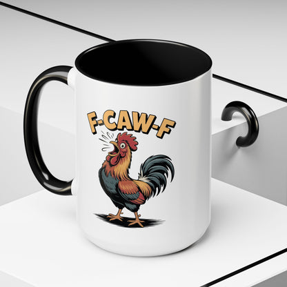 Coffee/Tea Mug: "F-CAW-F" (11oz/15oz)