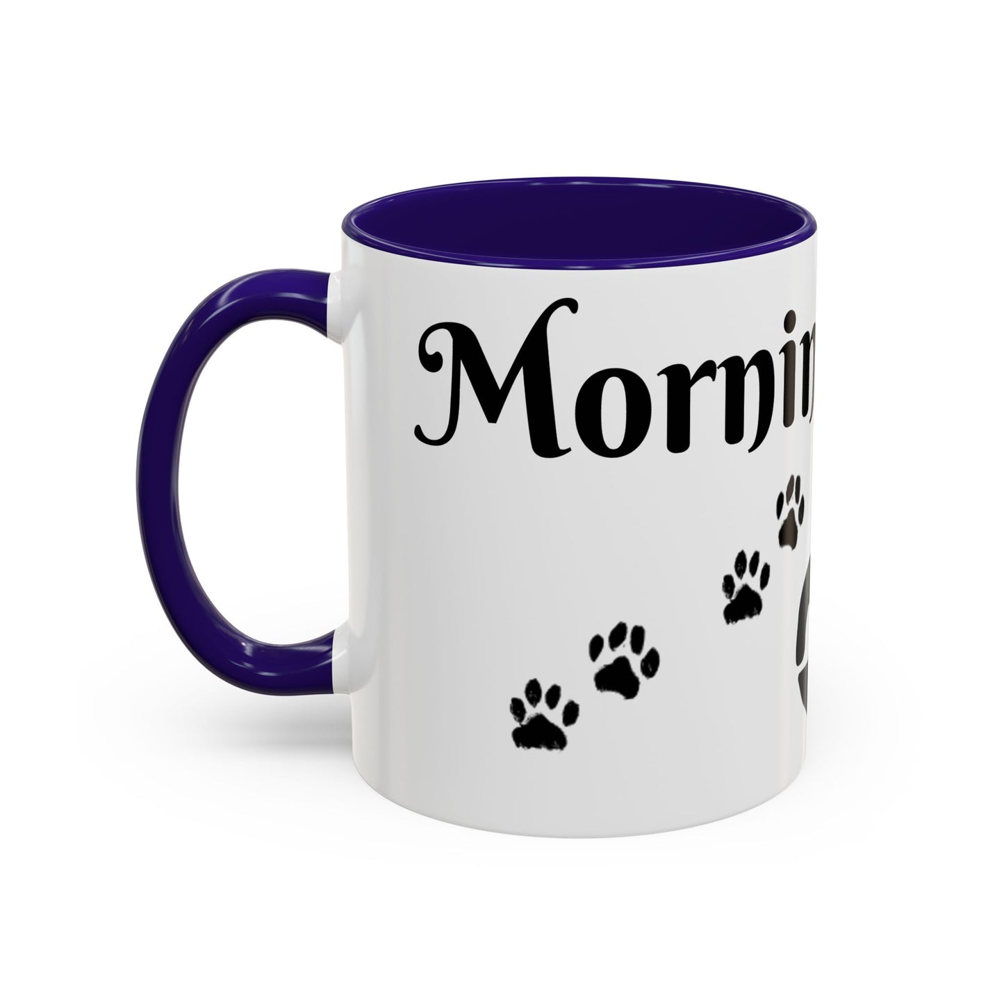 Coffee/Tea Mug:  "Mornings are ruff", (11oz/15oz)