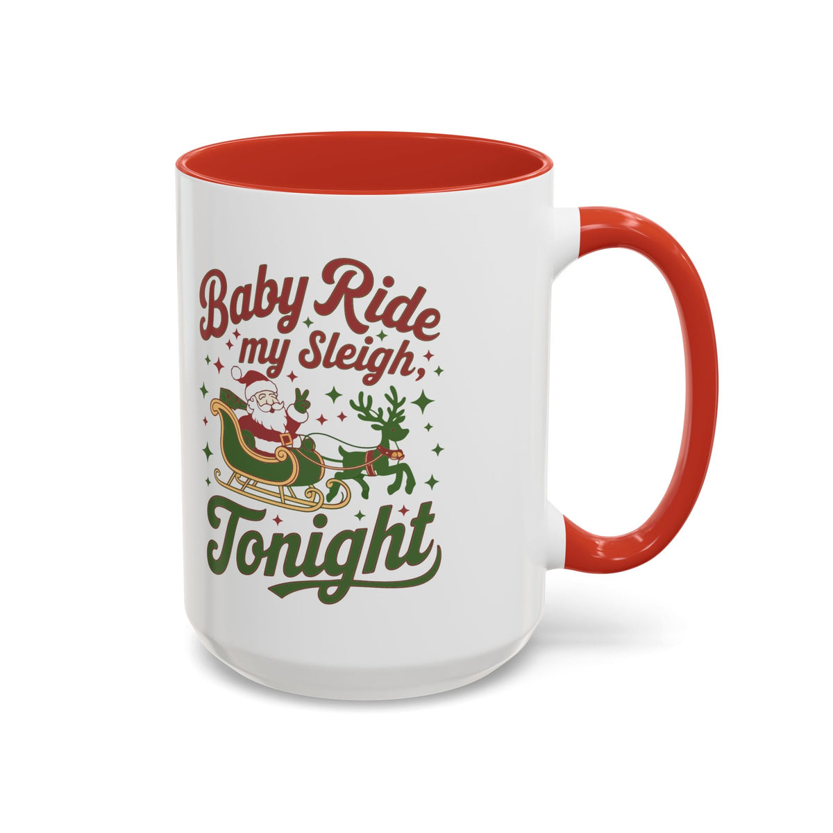 Mug  'Baby ride my sleigh tonight' Christmas (11oz/15oz)