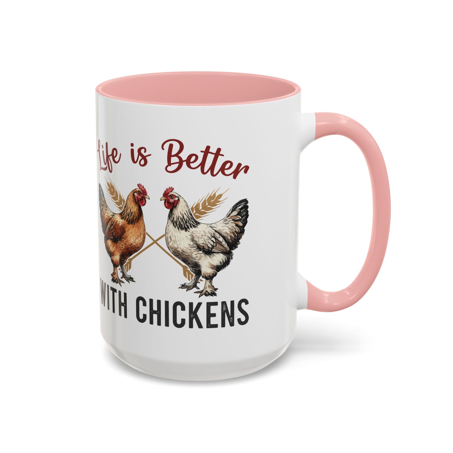 Funny Chicken Lover Coffee Mug "Life is Better with Chickens" Accent Mug (11/15oz)