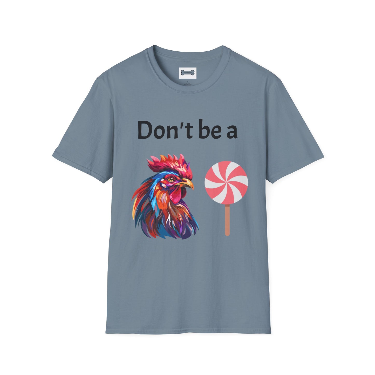 T-Shirt: "Don't Be a Cock Sucker"
