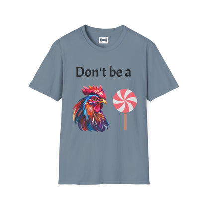 T-Shirt: "Don't Be a Cock Sucker"