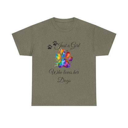 T-Shirt: "Just a girl who loves her dogs"