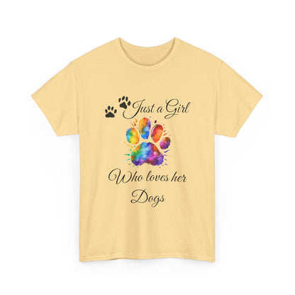 T-Shirt: "Just a girl who loves her dogs"