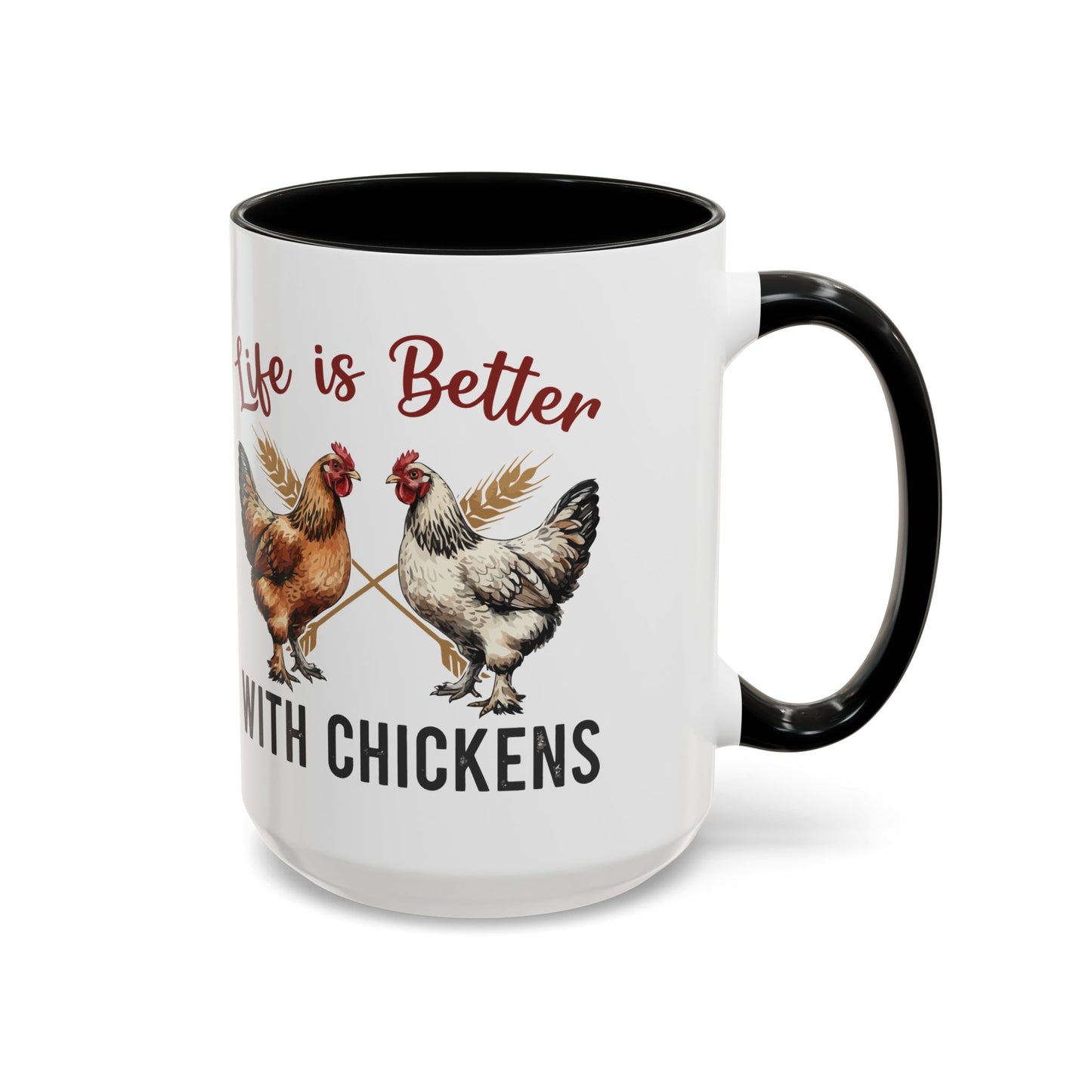 Funny Chicken Lover Coffee Mug "Life is Better with Chickens" Accent Mug (11/15oz)