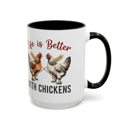Funny Chicken Lover Coffee Mug "Life is Better with Chickens" Accent Mug (11/15oz)