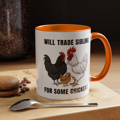 Funny Chicken Lover Coffee Mug "Will Trade Siblings For Some Chickens" (11/15oz)