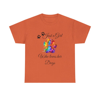T-Shirt: "Just a girl who loves her dogs"