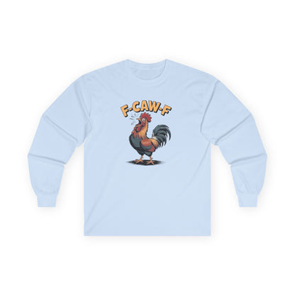 Long Sleeve: 'F-Caw-F'