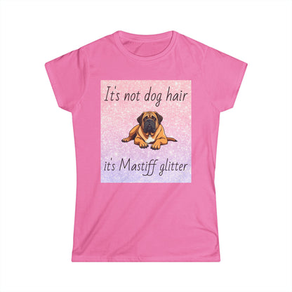 T-Shirt: "It's not dog hair it's Mastiff glitter"