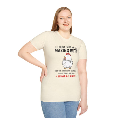 Unisex T-Shirt 'I must have an amazing butt' Funny Shirt