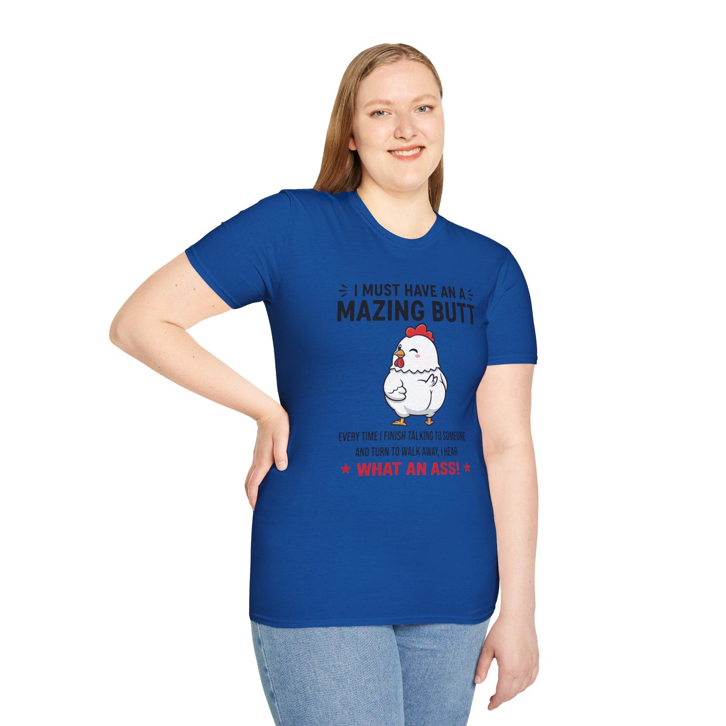 Unisex T-Shirt 'I must have an amazing butt' Funny Shirt