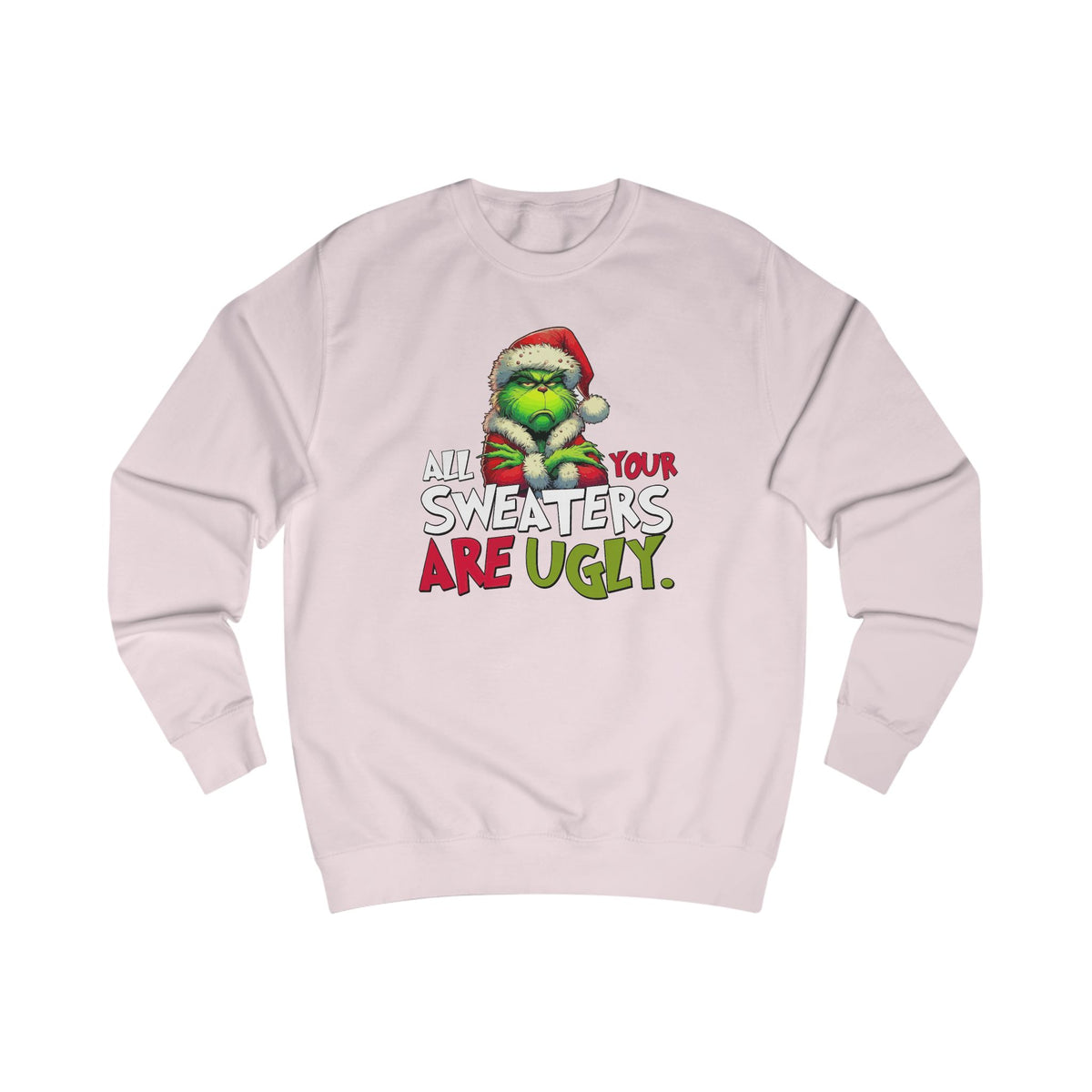 Grinch "All Your Sweaters Are Ugly" Christmas Sweater