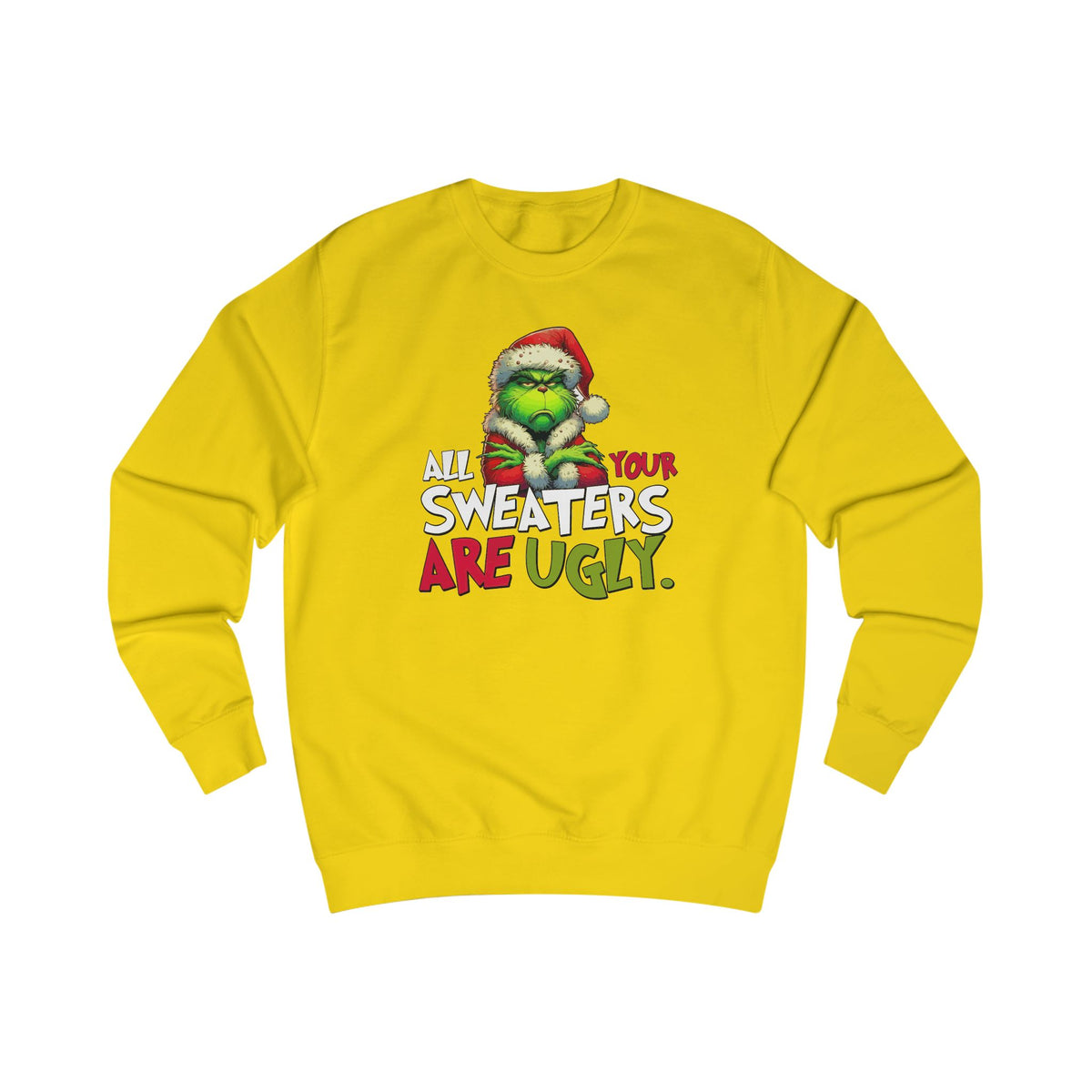 Grinch "All Your Sweaters Are Ugly" Christmas Sweater