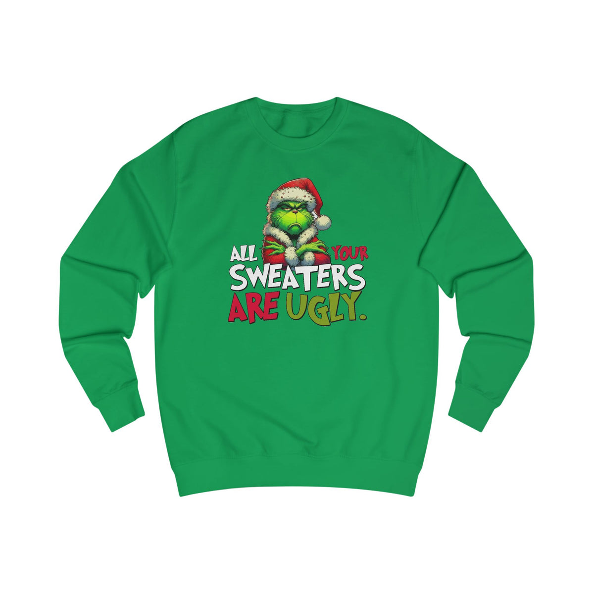 Grinch "All Your Sweaters Are Ugly" Christmas Sweater