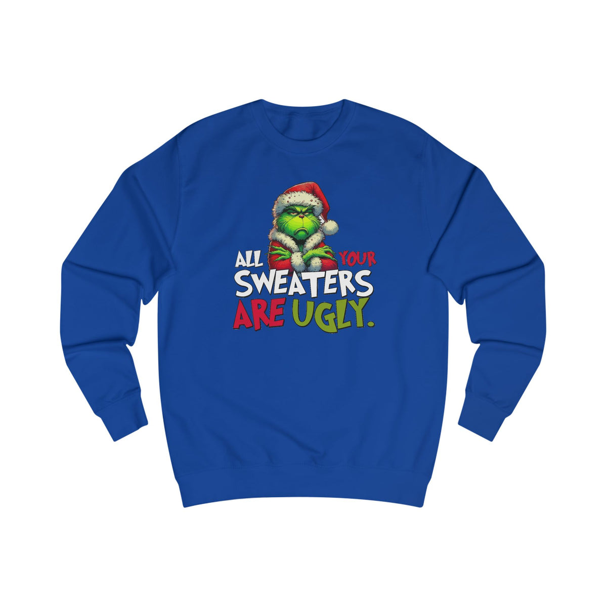Grinch "All Your Sweaters Are Ugly" Christmas Sweater