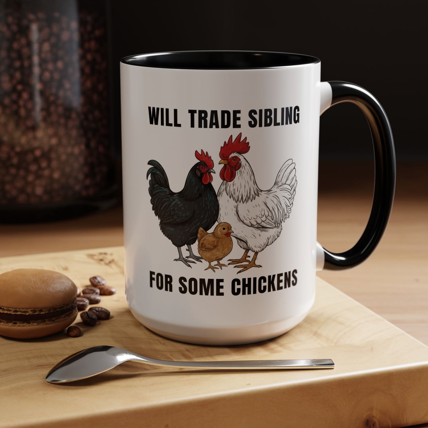 Funny Chicken Lover Coffee Mug "Will Trade Siblings For Some Chickens" (11/15oz)