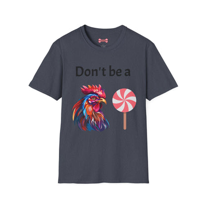 T-Shirt: "Don't Be a Cock Sucker"