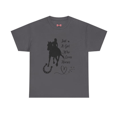 T-Shirt: "Just a Girl Who Loves Horses" Horse Lover