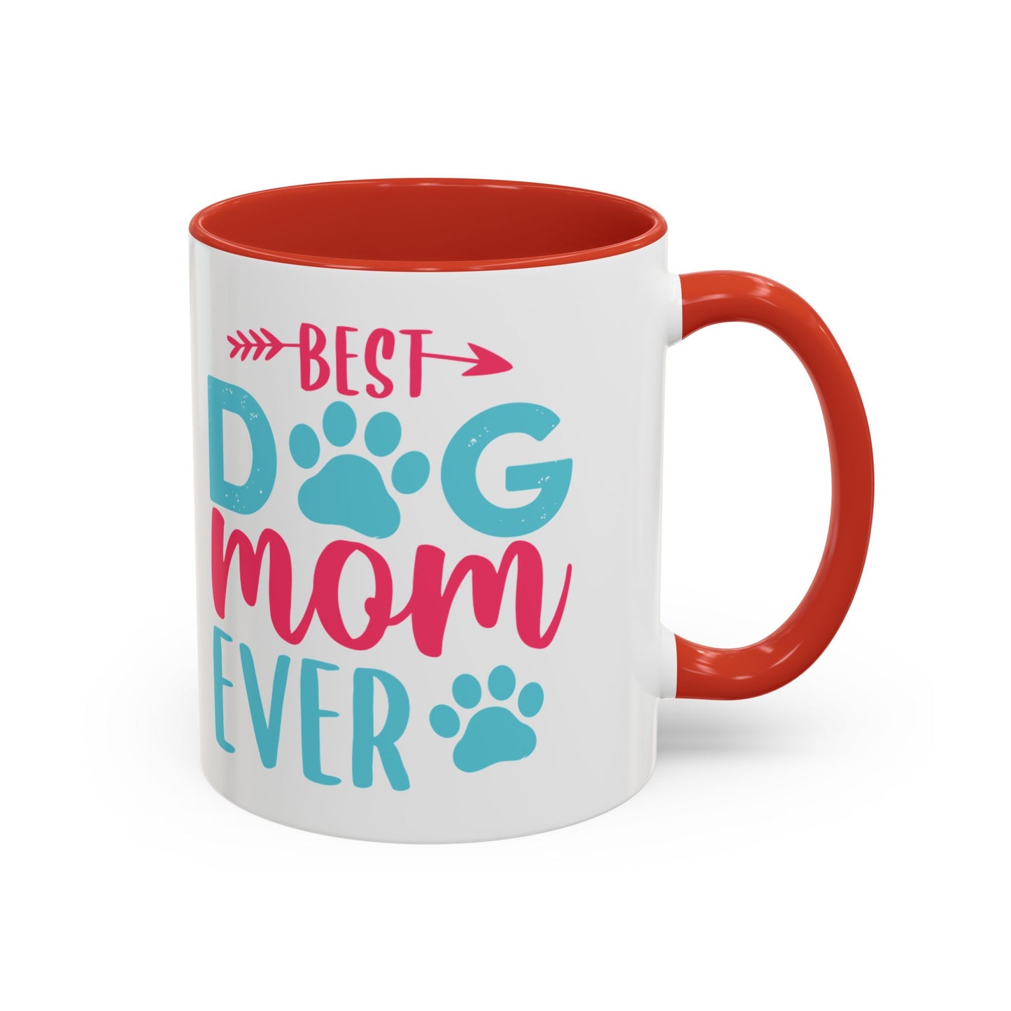Coffee/Tea Mug: "Best Dog Mom Ever"