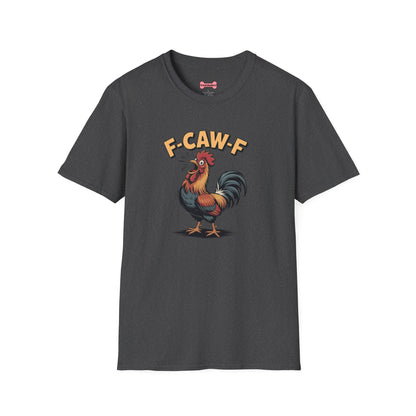 T-Shirt: "F-CAW-F"
